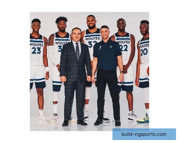 明尼苏达森林狼俱乐部新赛季阵容调整与前景展望深度解析与未来规划蓝图