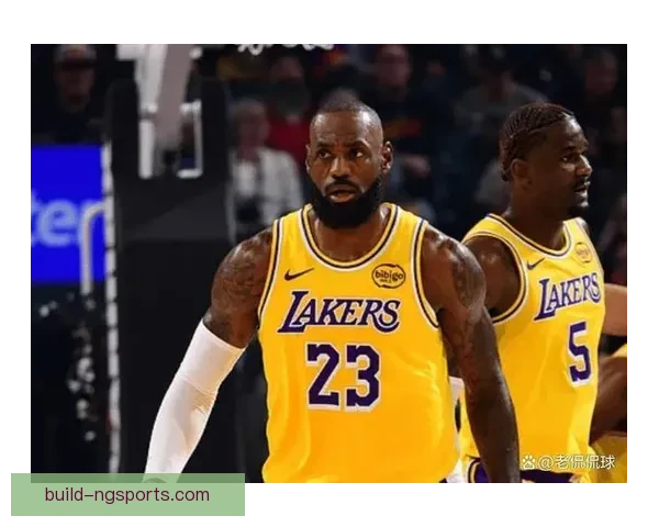 詹姆斯复出带领湖人在焦点战逆转勇士引爆联盟热议冲击西部排名格局
